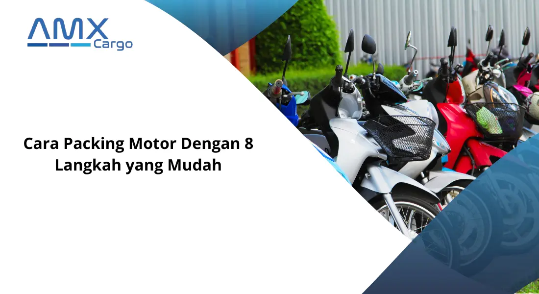 Cara Packing Motor Dengan 8 Langkah yang Mudah